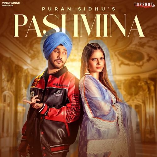 Pashmina Puran Sidhu Mp3 Song Free Download