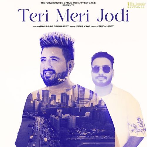 Teri Meri Jodi Balraj Mp3 Song Free Download