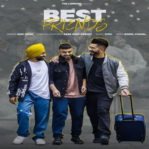 Best Friends The Landers, Guri Singh Mp3 Song Free Download