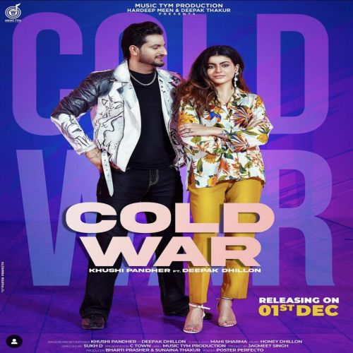 Cold War Khushi Pandher, Deepak Dhillon Mp3 Song Free Download