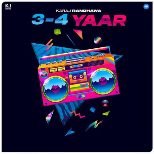 3 - 4 Yaar Karaj Randhawa Mp3 Song Free Download