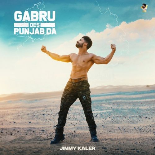 Gabru Des Punjab Da Jimmy Kaler Mp3 Song Free Download