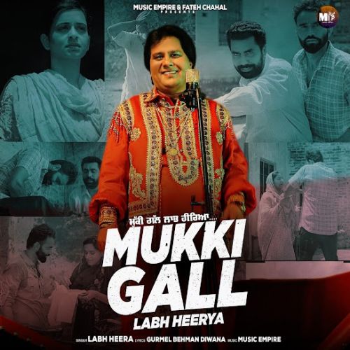 Mukki Gall Labh Heera Mp3 Song Free Download