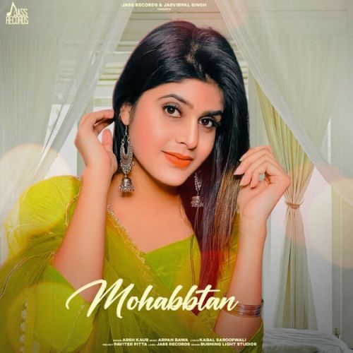 Mohabbtan Arsh Kaur Mp3 Song Free Download