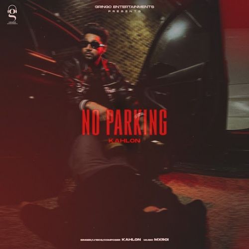 No Parking Kahlon Mp3 Song Free Download