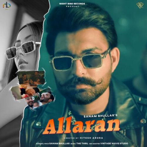 Allaran Sanam Bhullar Mp3 Song Free Download