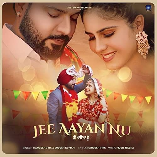 Jee Aayan Nu Hardeep Virk, Sudesh Kumari Mp3 Song Free Download