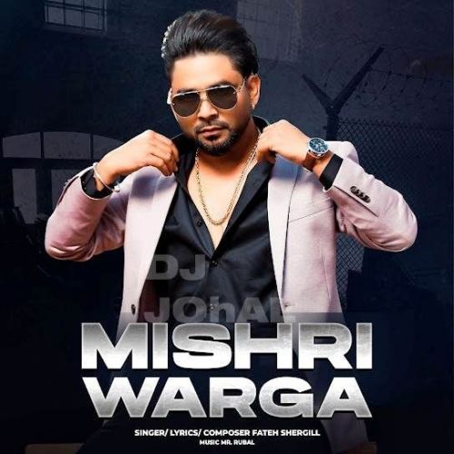 Mishri Warga Fateh Shergill Mp3 Song Free Download