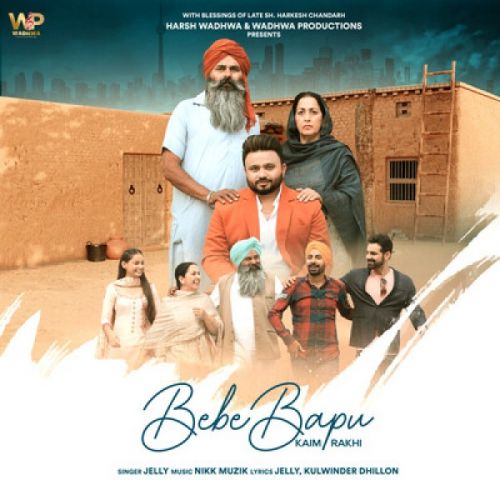 Bebe Bapu Kaim Rakhi Jelly Mp3 Song Free Download