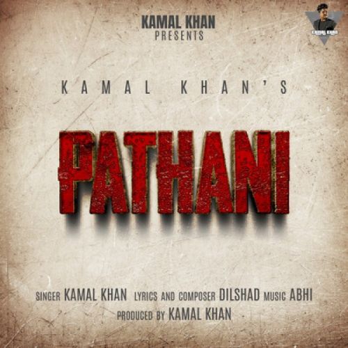 Pathani Kamal Khan Mp3 Song Free Download