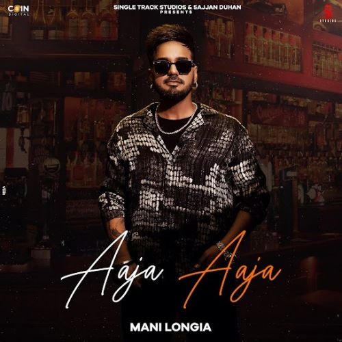 Aaja Aaja Mani Longia Mp3 Song Free Download