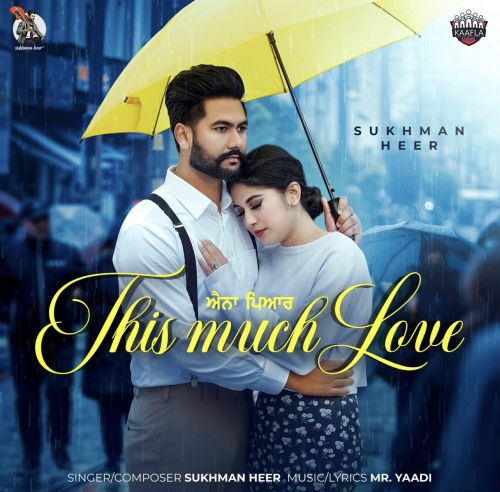 This Much Love Sukhman Heer Mp3 Song Free Download