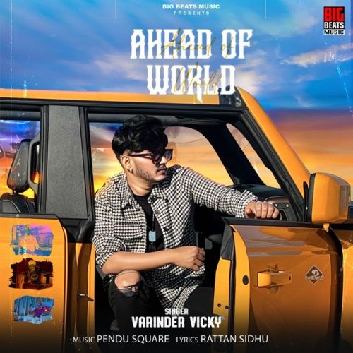 Ahead of World Varinder Vicky Mp3 Song Free Download