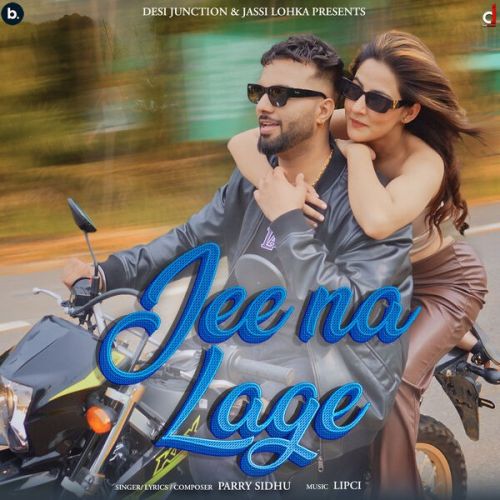 Jee Na Lage Parry Sidhu Mp3 Song Free Download