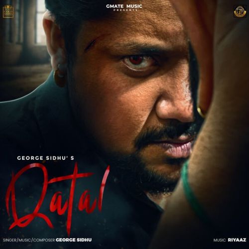 Qatal George Sidhu Mp3 Song Free Download