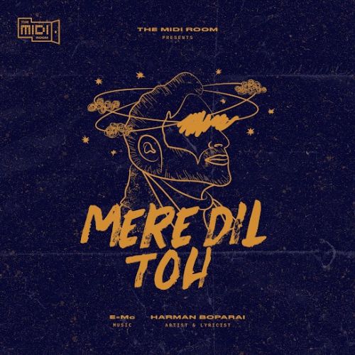 Mere Dil Toh Harman Boparai Mp3 Song Free Download