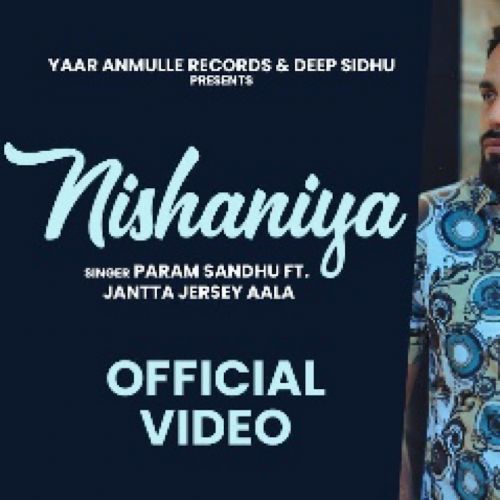 Nishaniya Param Sandhu Mp3 Song Free Download