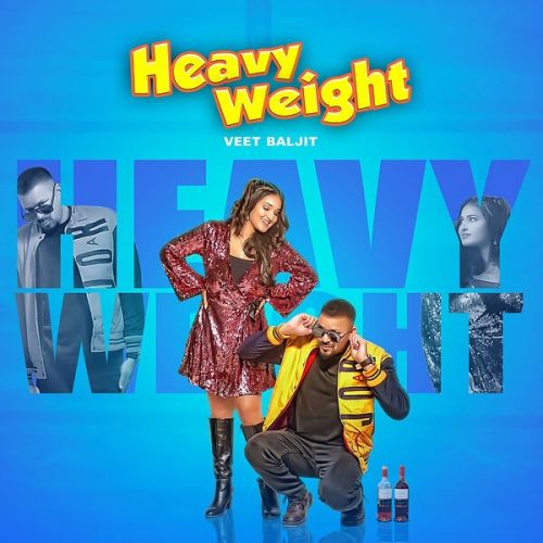 Heavy Weight Veet Baljit Mp3 Song Free Download
