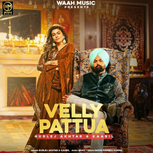 Velly Pattua Kaabil, Gurlez Akhtar Mp3 Song Free Download