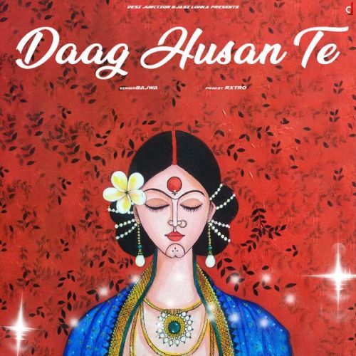 Daag Husan Te Bajwa Mp3 Song Free Download