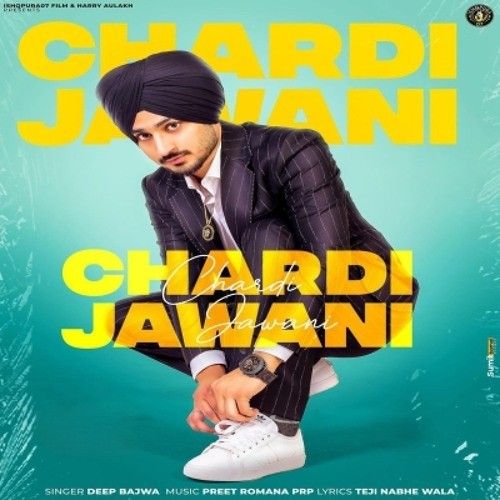 Chardi Jawani Deep Bajwa Mp3 Song Free Download