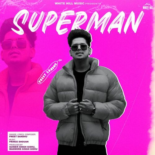 Superman Preet Sandhu Mp3 Song Free Download