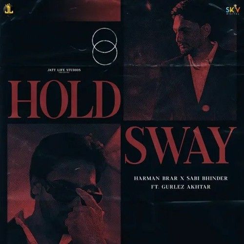 Hold Sway Harman Brar, Sabi Bhinder Mp3 Song Free Download