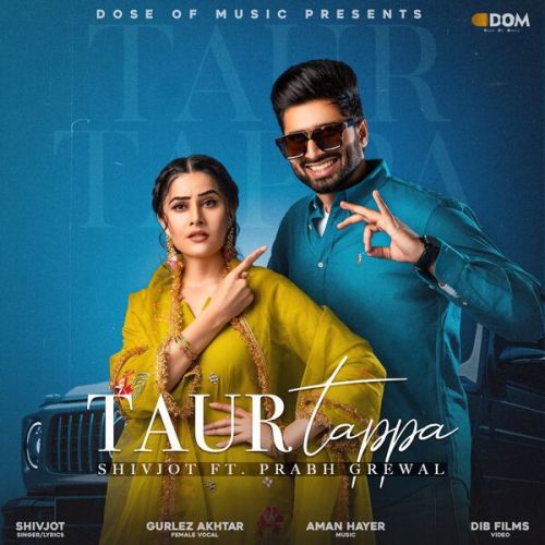 Taur Tappa Shivjot Mp3 Song Free Download