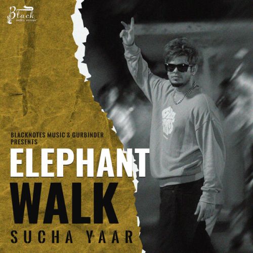 Elephant Walk Sucha Yaar Mp3 Song Free Download