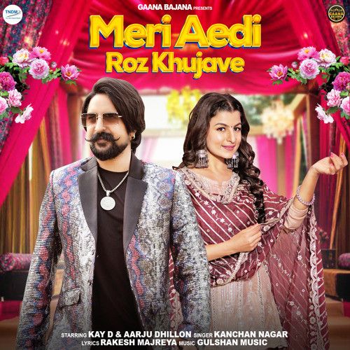 Meri Aedi Roz Khujave Kanchan Nagar Mp3 Song Free Download