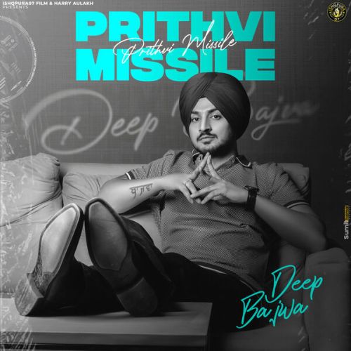 Prithvi Missile Deep Bajwa full album mp3 songs download
