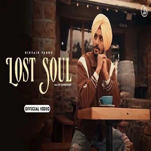 Lost Soul Nirvair Pannu Mp3 Song Free Download