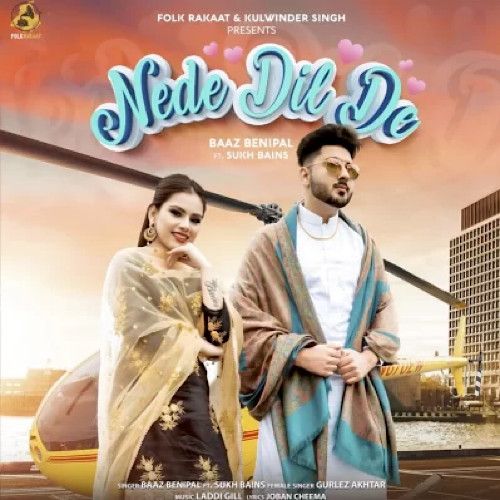 Nede Dil De Baaz Benipal, Gurlez Akhtar Mp3 Song Free Download