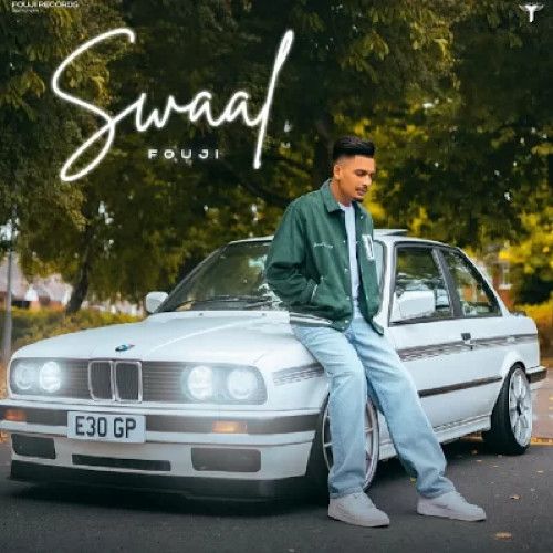 Swaal Fouji Mp3 Song Free Download
