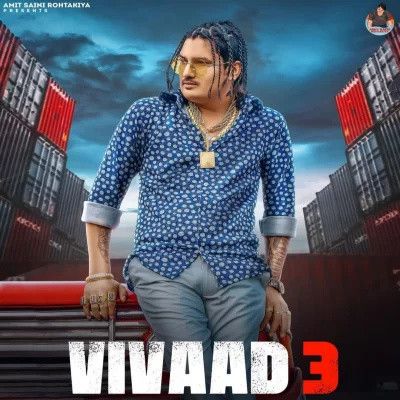 Vivaad 3 Amit Saini Rohtakiya Mp3 Song Free Download
