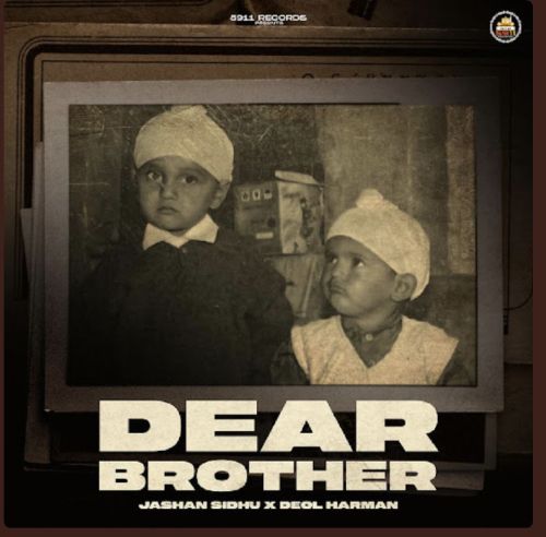 Dear Brother Jashan Sandhu Mp3 Song Free Download