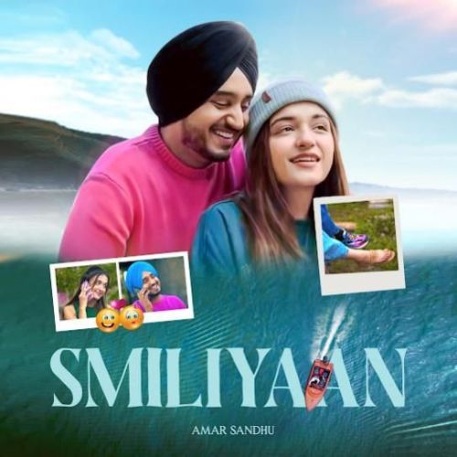 Smiliyaan Amar Sandhu Mp3 Song Free Download