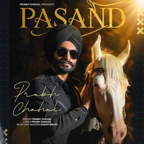 Pasand Prabh Chahal Mp3 Song Free Download