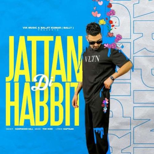 Jattan Di Habbit Harpinder Gill Mp3 Song Free Download