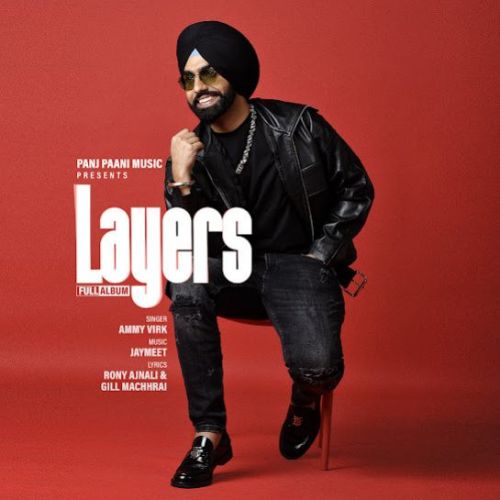 Layers Ammy Virk full album mp3 songs download