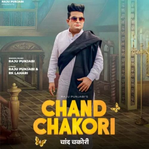 Chand Chakori Raju Punjabi Mp3 Song Free Download