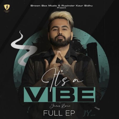 Its A Vibe Vol.1 - EP James Brar full album mp3 songs download