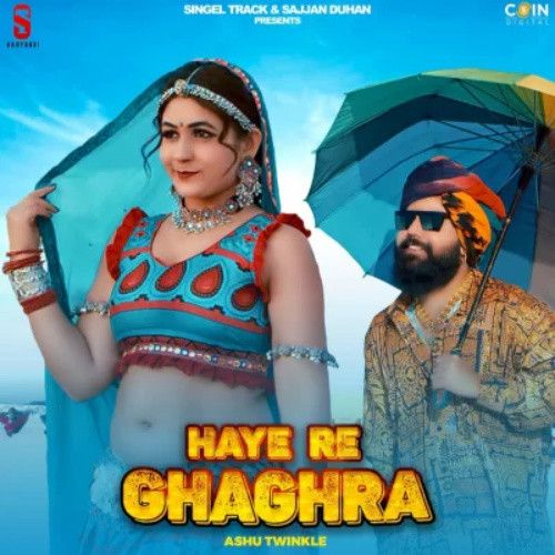 Haye Re Ghaghra Ashu Twinkle Mp3 Song Free Download