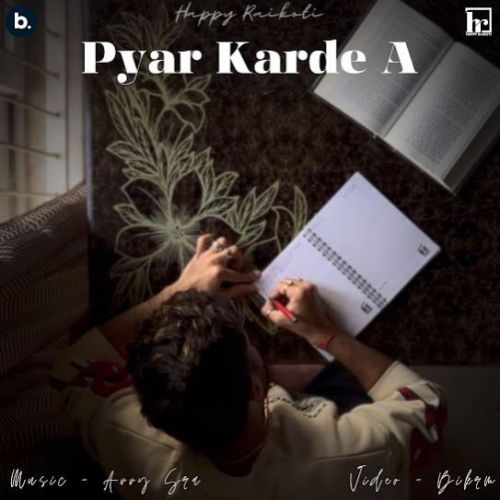 Pyar Karde A Happy Raikoti Mp3 Song Free Download
