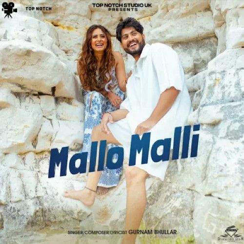 Mallo Malli Gurnam Bhullar Mp3 Song Free Download