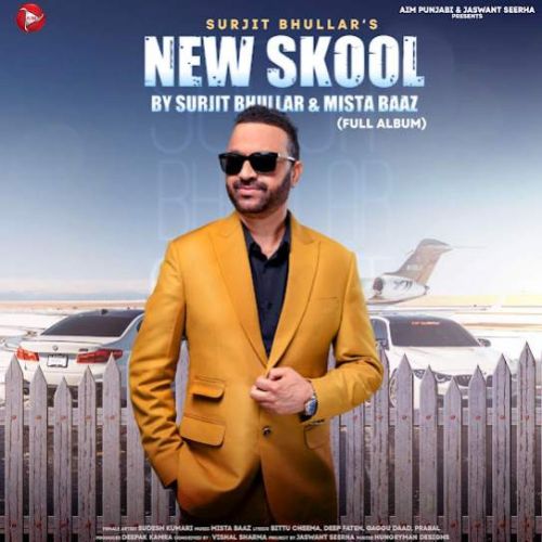 New Skool Surjit Bhullar full album mp3 songs download