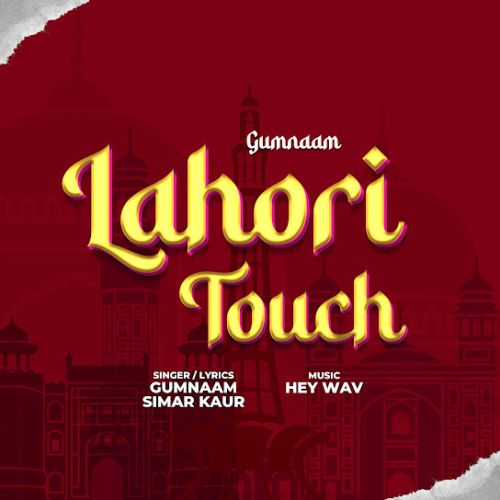 Lahori Touch Gumnaam, Simar Kaur Mp3 Song Free Download