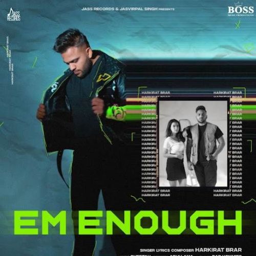 EM Enough Harkirat Brar Mp3 Song Free Download