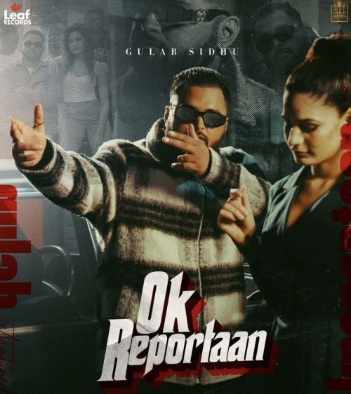 Ok Reportaan Gulab Sidhu Mp3 Song Free Download