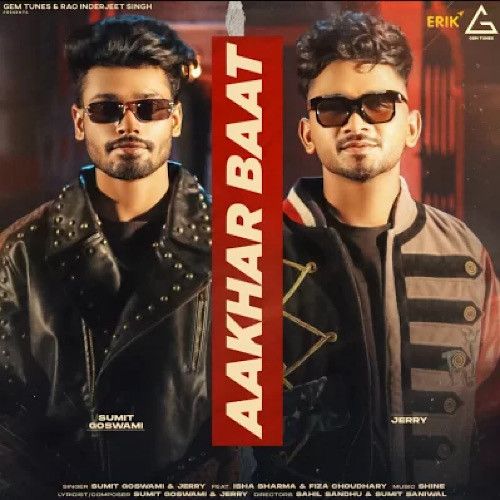 Aakhar Baat Sumit Goswami, Jerry Mp3 Song Free Download